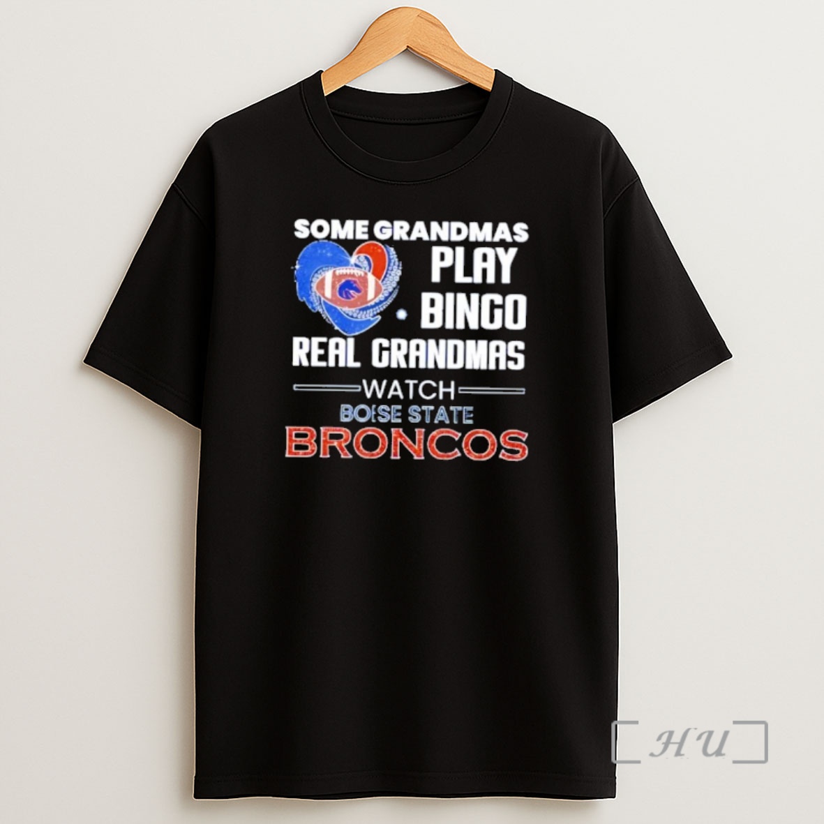 Officials Some Grandmas Play Bingo Real Grandmas Watch Boise State Broncos Shirt Sweatshirt Tee