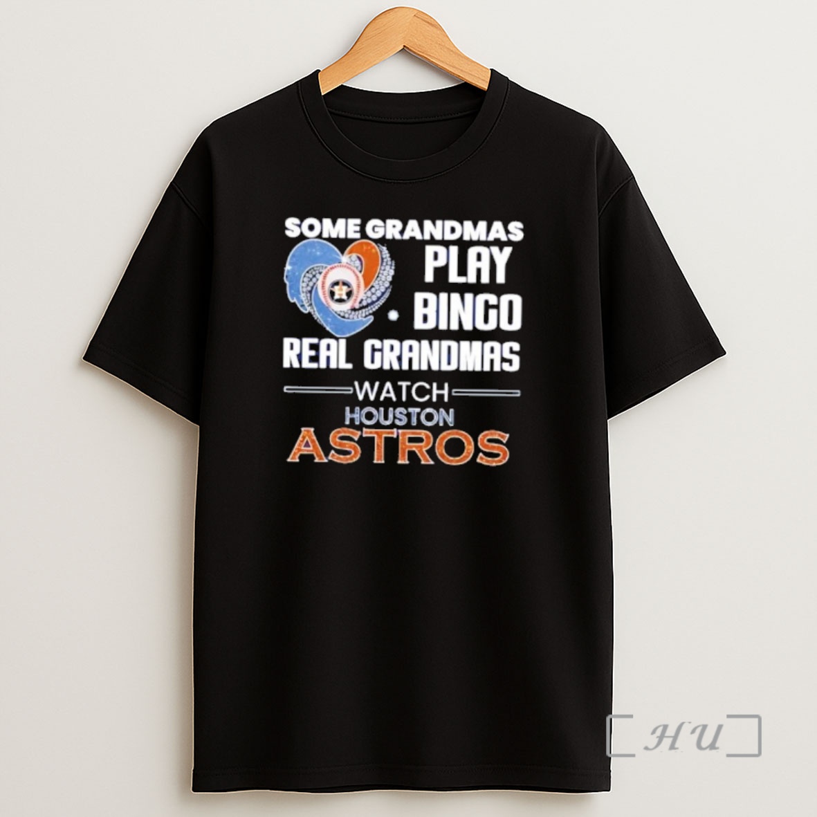 Officials Some Grandmas Play Bingo Real Grandmas Watch Houston Astros Shirt Sweatshirt Tee