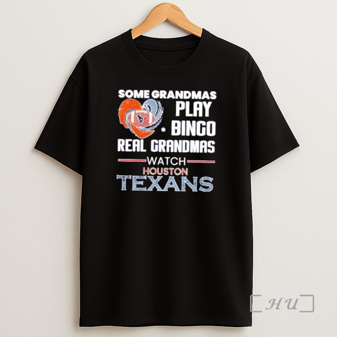 Officials Some Grandmas Play Bingo Real Grandmas Watch Houston Texans Shirt Sweatshirt Tee