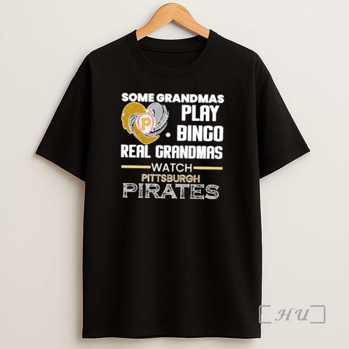 Officials Some Grandmas Play Bingo Real Grandmas Watch Pittsburgh Pirates Shirt Sweatshirt Tee