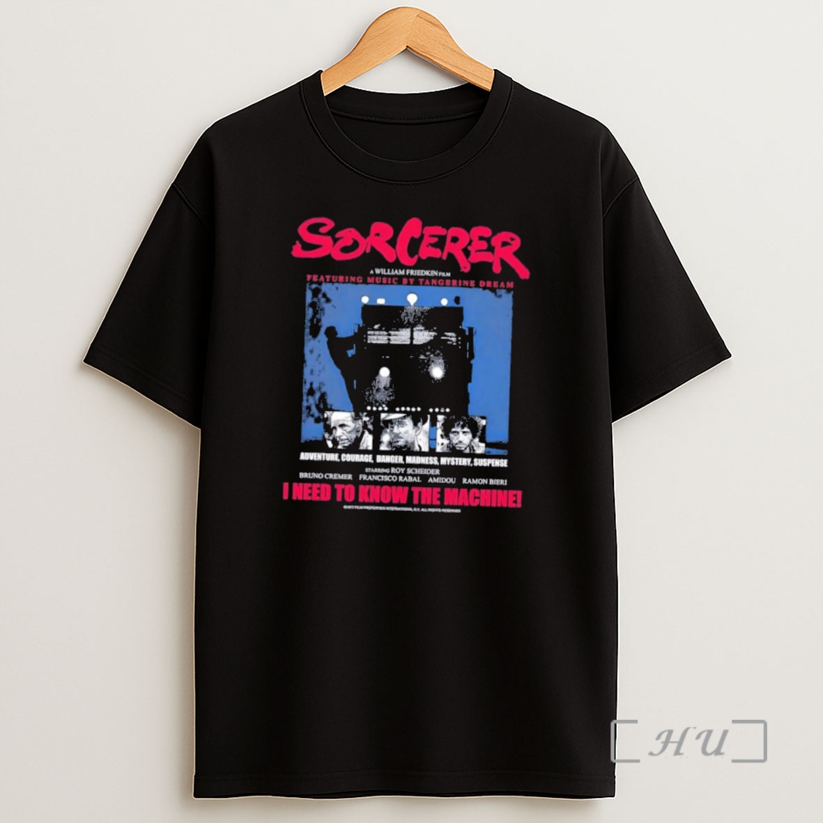 Officials Sorcerer Action Thriller Film By William Friedkin I Need To Know The Machine Shirt Sweatshirt Tee