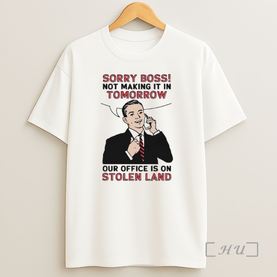 Officials Sorry Boss Not Making It In Tomorrow Our Office Is On Stolen Land Shirt Sweatshirt Tee