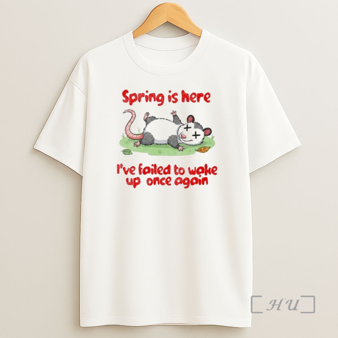 Officials Spring Is Here Ive Failed To Wake Up Once Again Washed Shirt Sweatshirt Tee