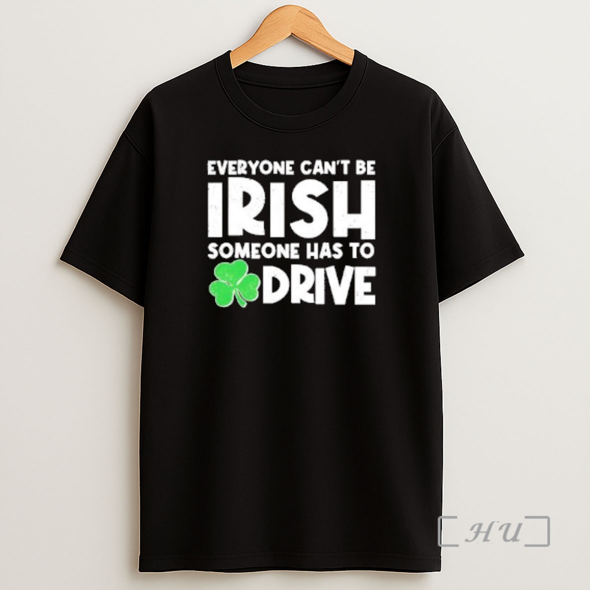 Officials St Patricks Day Everyone Cant Be Irish Someone Has To Drive Shirt Sweatshirt Tee