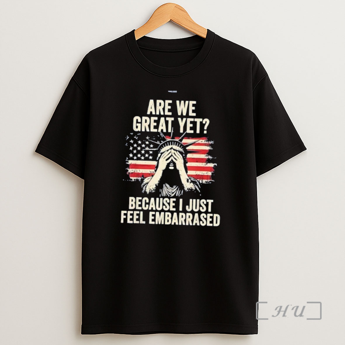 Officials Statue Of Liberty Are We Great Yet Because I Just Feel Embarrassed Graphic Shirt Sweatshirt Tee
