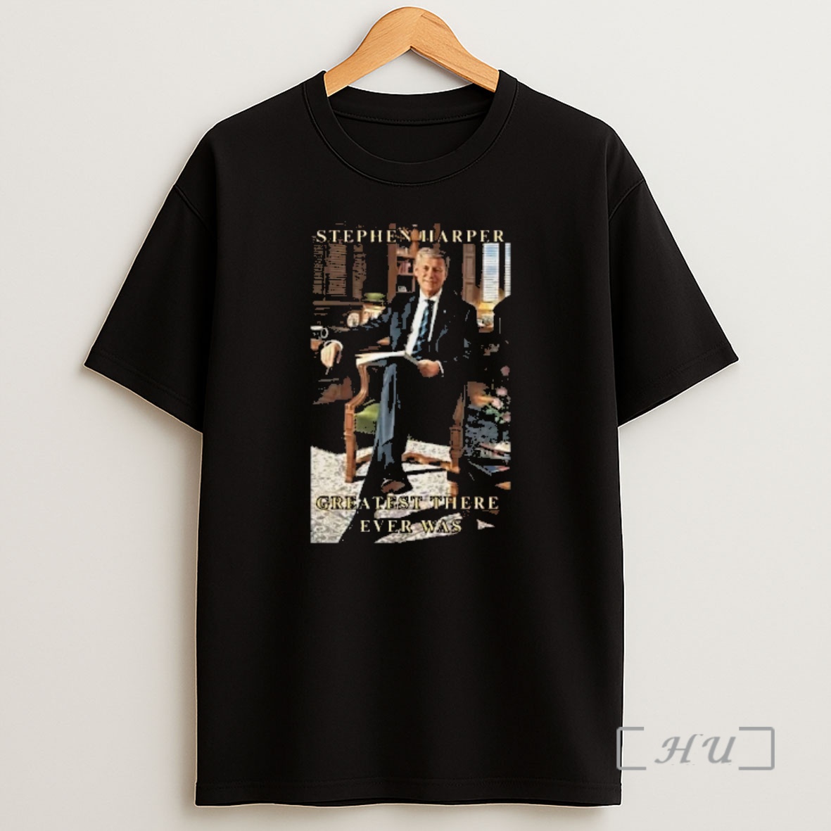 Officials Stephen Harper Greatest There Ever Was Shirt Sweatshirt Tee