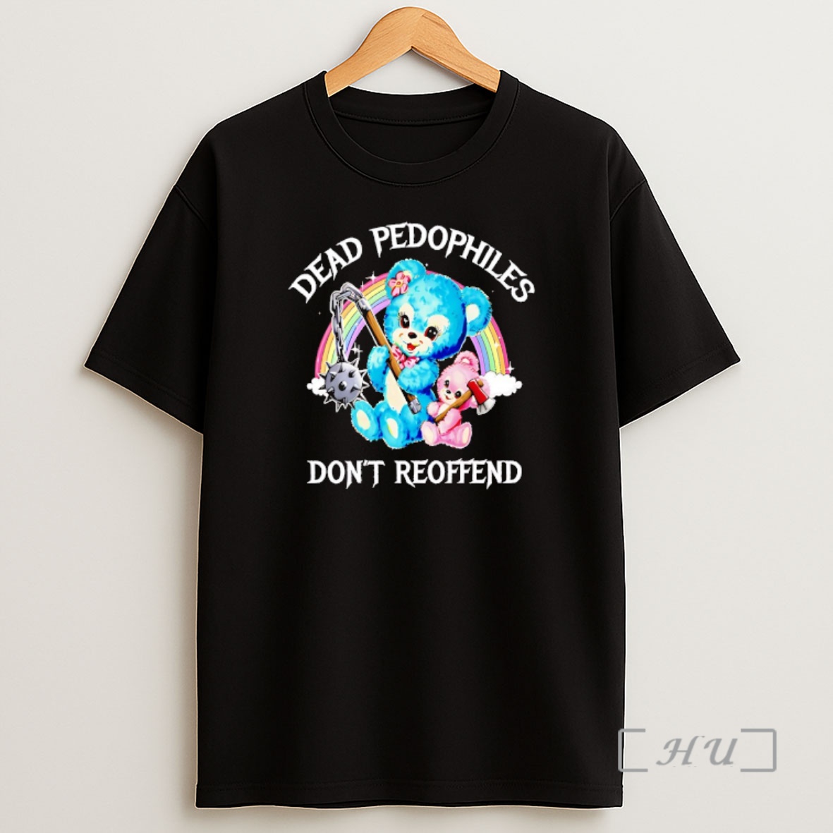 Officials Teddy Bears Holding Mace And Axe Dead Pedophiles Dont Reoffend Rainbow Behind Shirt Sweatshirt Tee