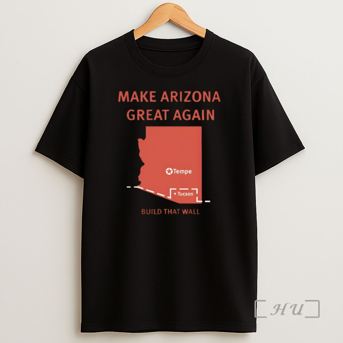 Officials Tempe Tucson Make Arizona Great Again Build That Wall Map Shirt Sweatshirt Tee