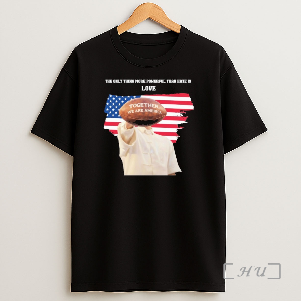 Officials The Only Thing More Powerful Than Hate Is Love Together We Are America Bunny Bowl Flag Shirt Sweatshirt Tee