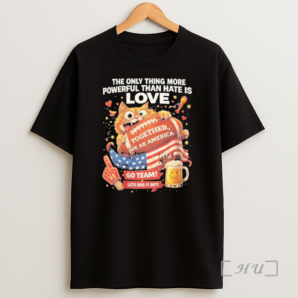 Officials The Only Thing More Powerful Than Hate Is Love Together We Are America Go Team Lets Hug It Out Shirt Sweatshirt Tee