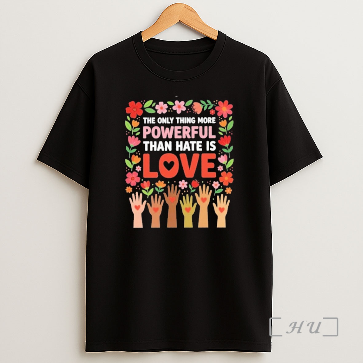 Officials The Only Thing More Powerful Than Hate Is Love Inspirational Kindness Gift Shirt Sweatshirt Tee