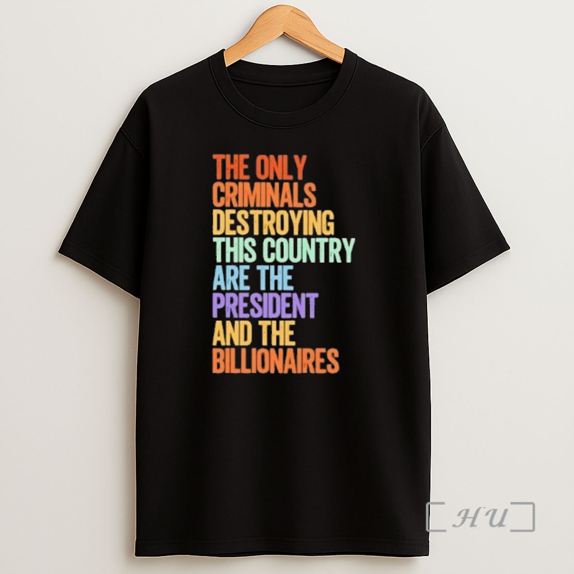 Officials The Only Criminals Destroying This Country Are The President And The Billionaires Tee Shirt Sweatshirt Tee