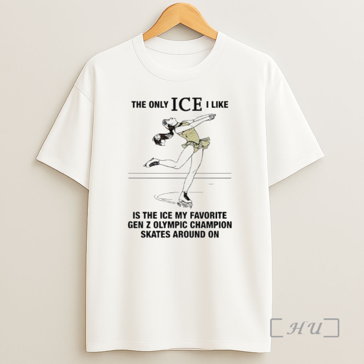 Officials The Only Ice I Like Is The Ice My Favorite Gen Z Olympic Champion Skates Around On Shirt Sweatshirt Tee