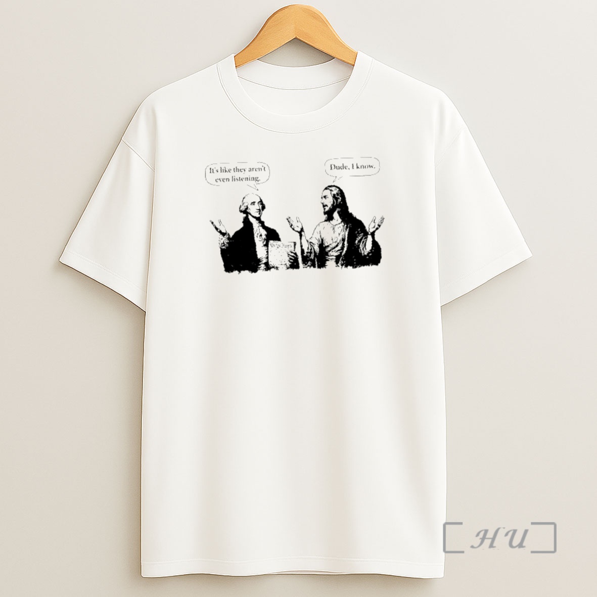Officials They Arent Listening Funny Jesus Washington Shirt Sweatshirt Tee