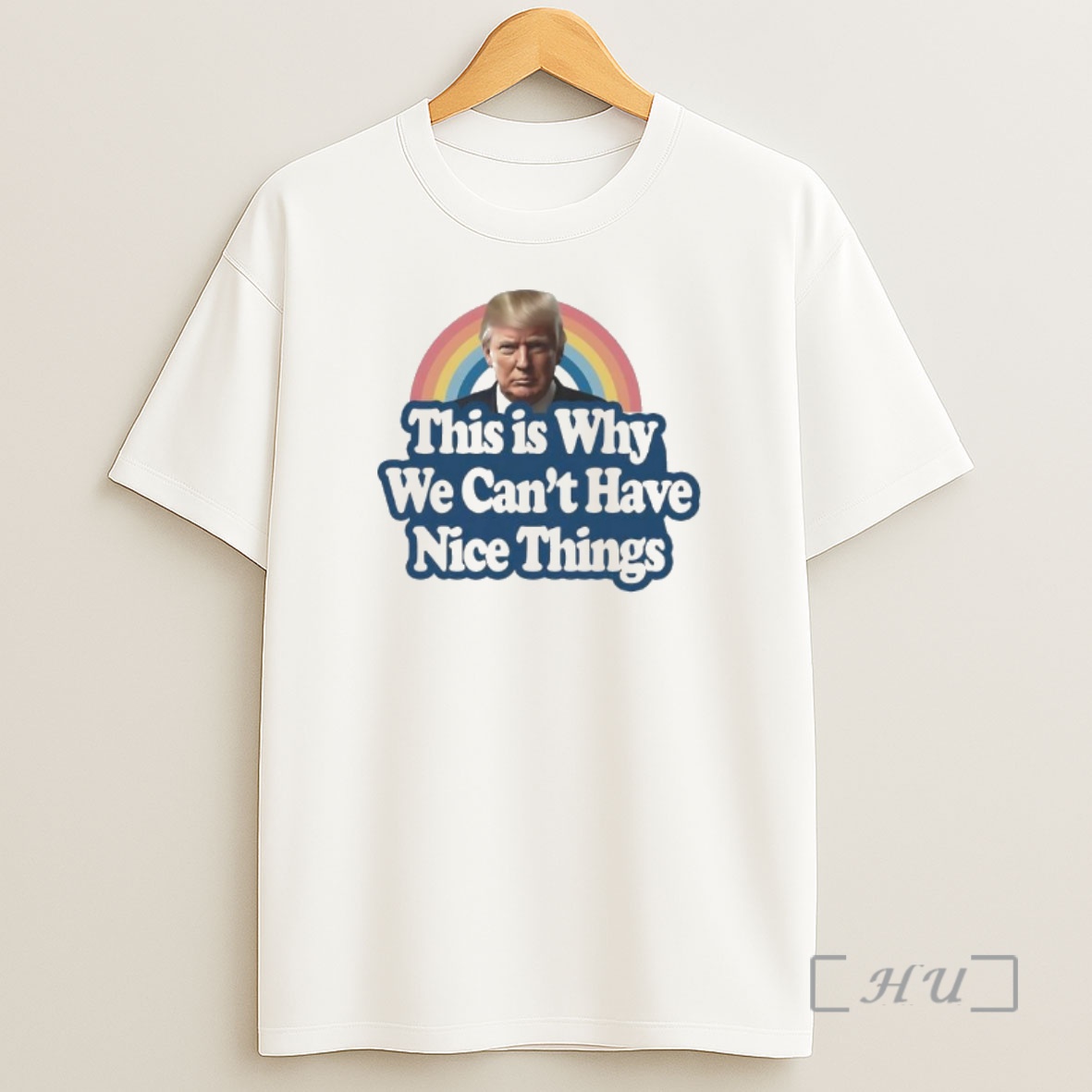 Officials This Why We Cant Have Nice Things Donald Trump Funny Shirt Sweatshirt Tee