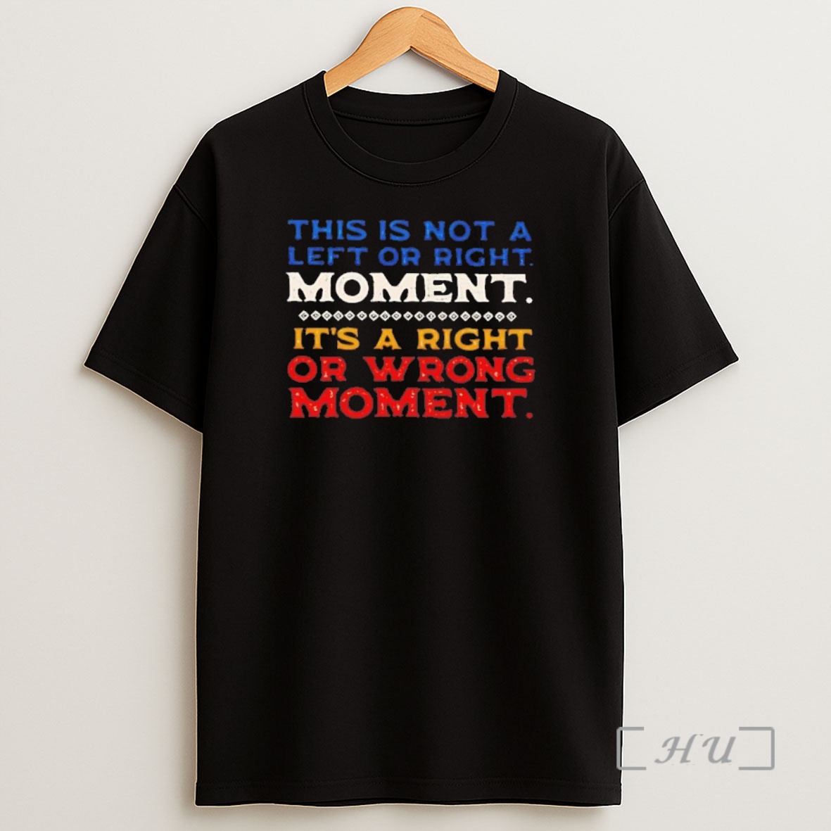 Officials This Is Not A Left Or Right Moment Its A Right Or Wrong Moment Shirt Sweatshirt Tee