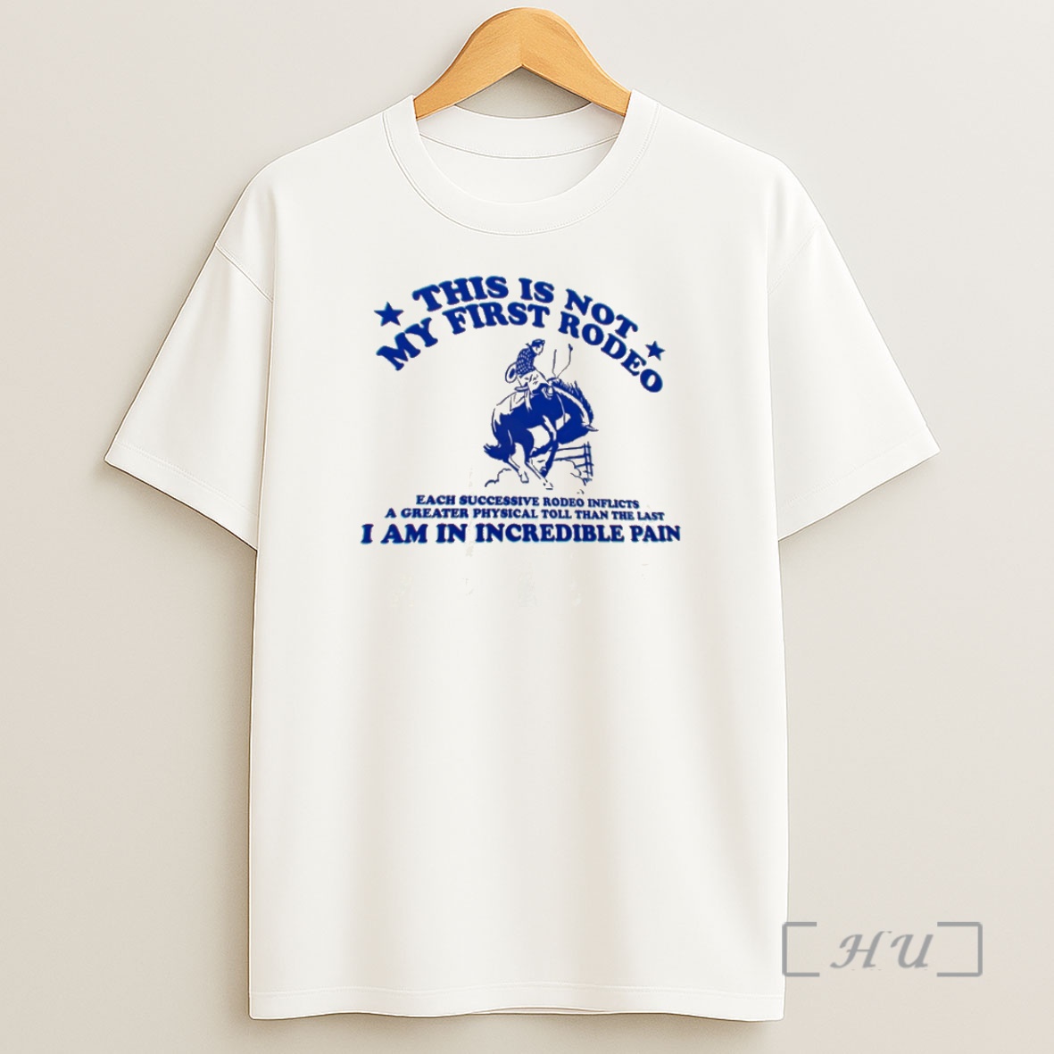 Officials This Is Not My First Rodeo I Am In Incredible Pain Shirt Sweatshirt Tee