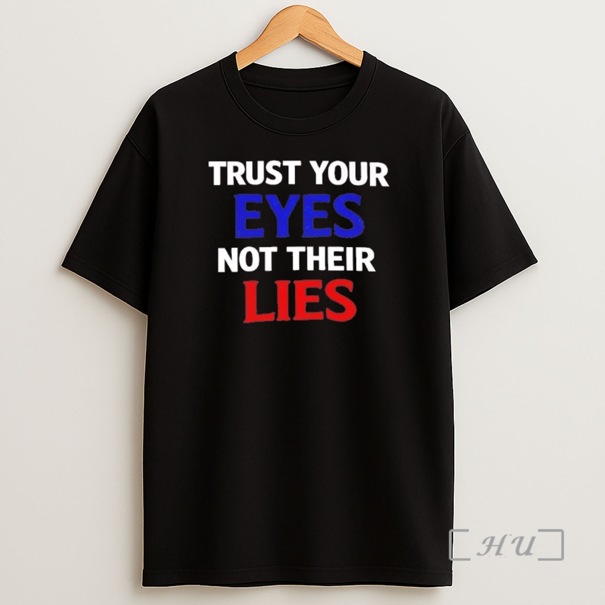 Officials Trust Your Eyes Not Their Lies Tee Shirt Sweatshirt Tee