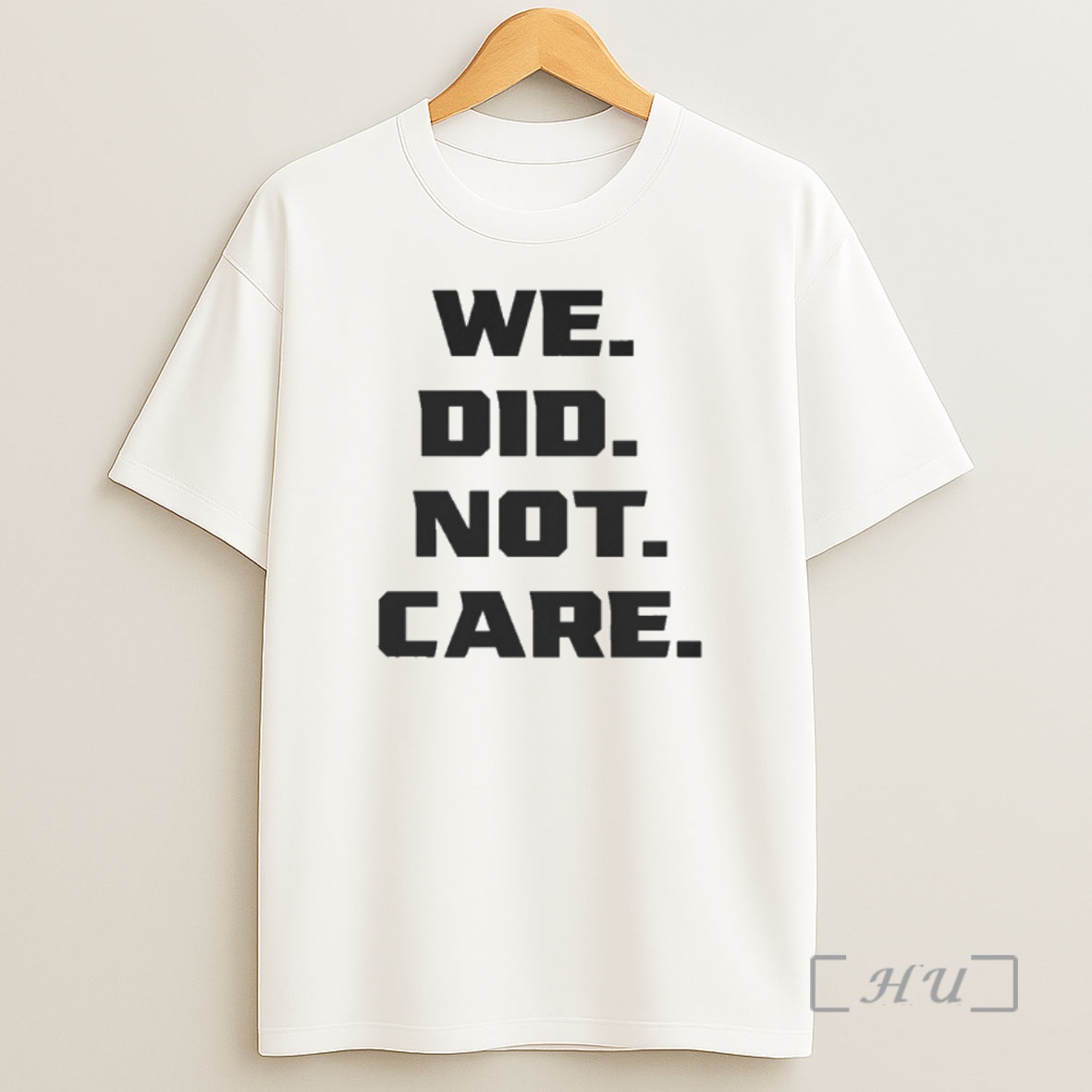Officials We Did Not Care Shirt Sweatshirt Tee
