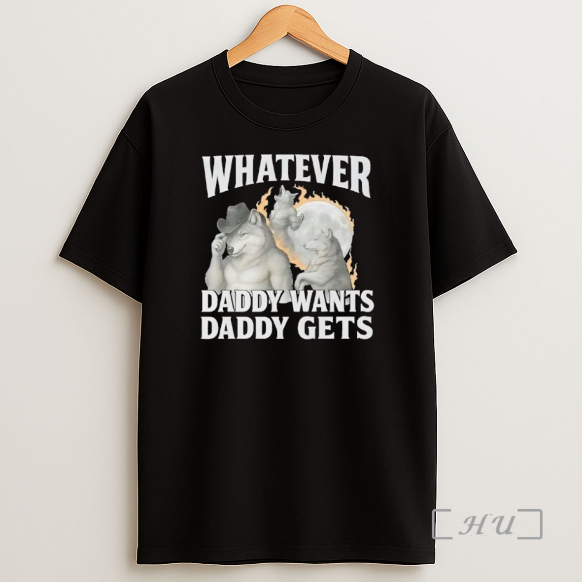 Officials Whatever Daddy Wants Daddy Gets Shirt Sweatshirt Tee