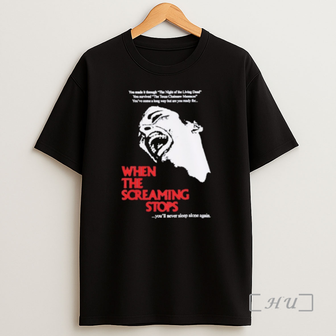 Officials When The Screaming Stops Youll Never Sleep Again Night Of The Living Dead Texas Chainsaw Massacre Shirt Sweatshirt Tee