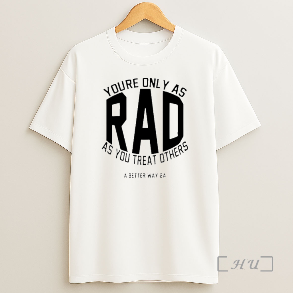 Officials Youre Only As Rad As You Treat Others A Better Way 2a Shirt Sweatshirt Tee