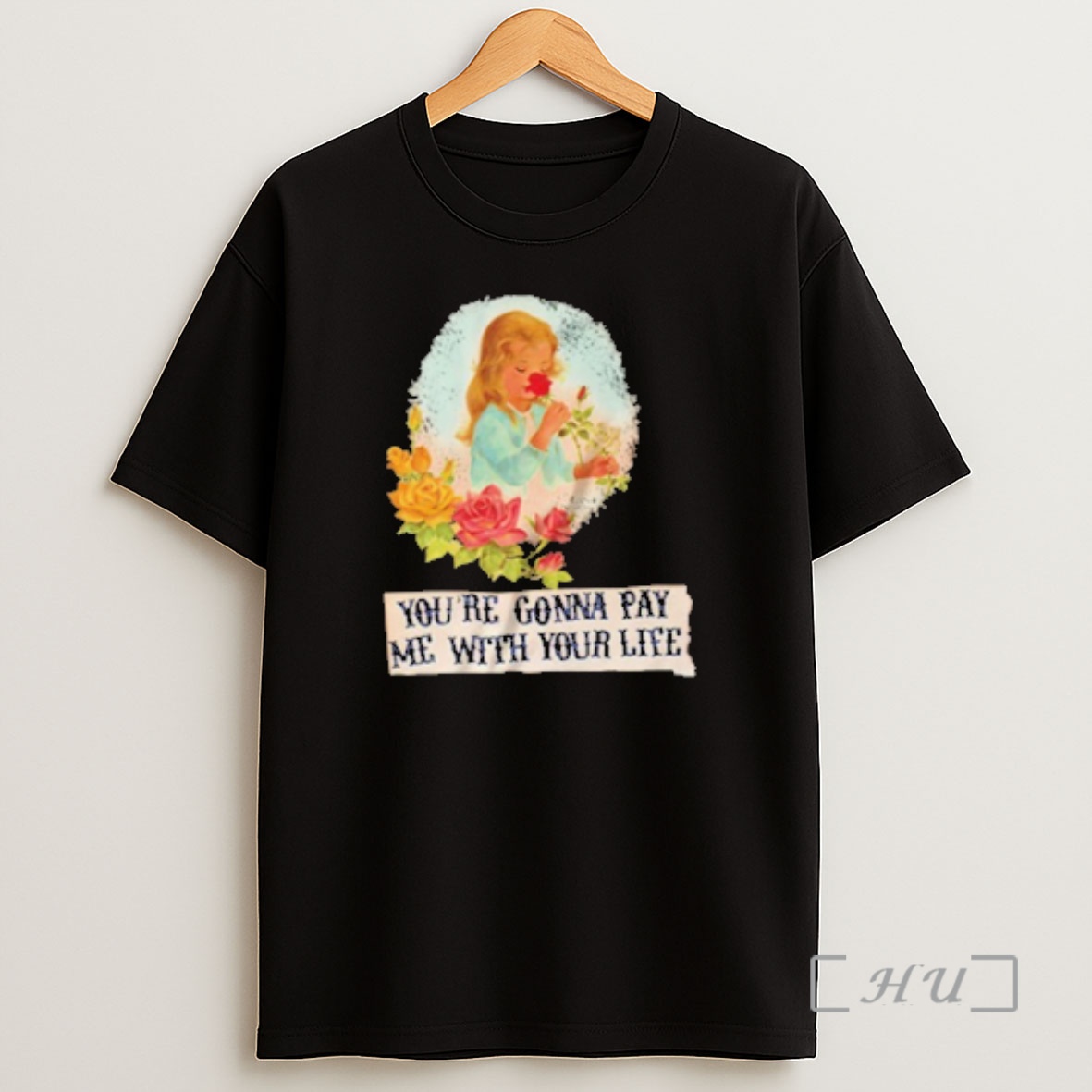 Officials Yourre Gonna Pay Me With Your Life Vintage Shirt Sweatshirt Tee