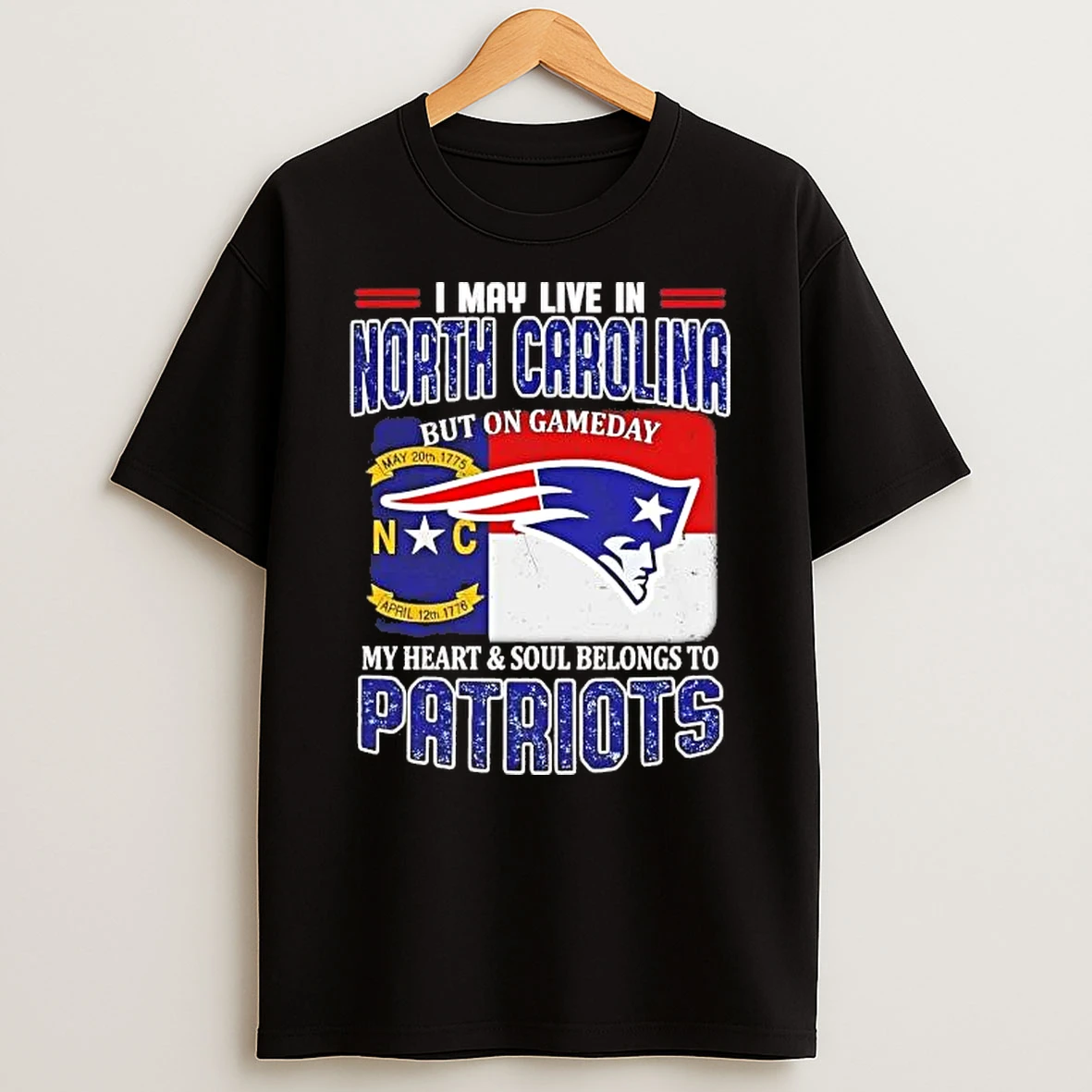 On Gameday My Heart And Soul Belongs To Patriots I May Live In North Carolina Shirts