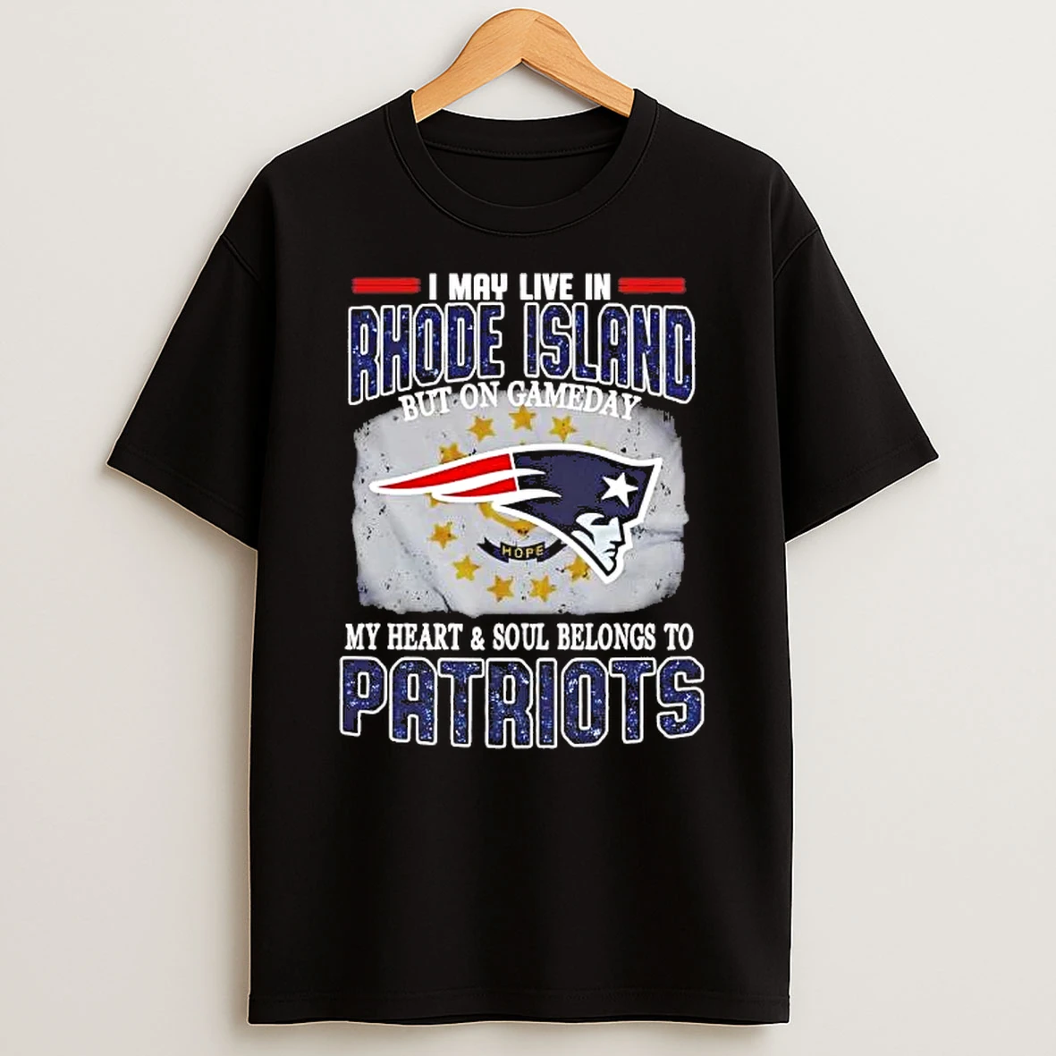 On Gameday My Heart And Soul Belongs To Patriots I May Live In Rhode Island Shirts