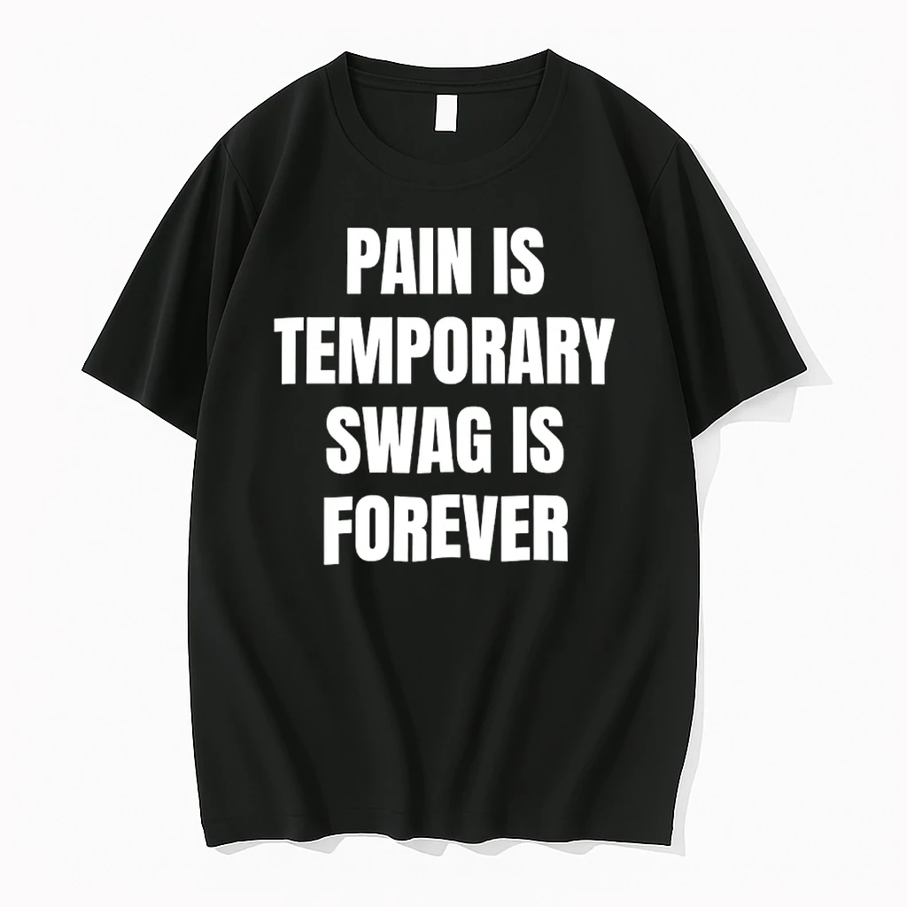 Pain Is Temporary Swag Is Forever Shirts