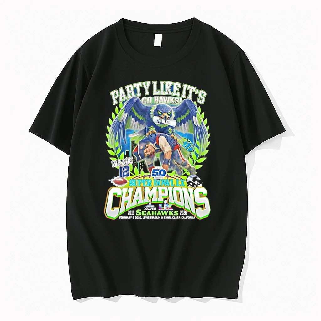 Party Like Its Go Hawks We Are 12 Seattle Seahawks Super Bowl Lx Champions 2026 Shirts