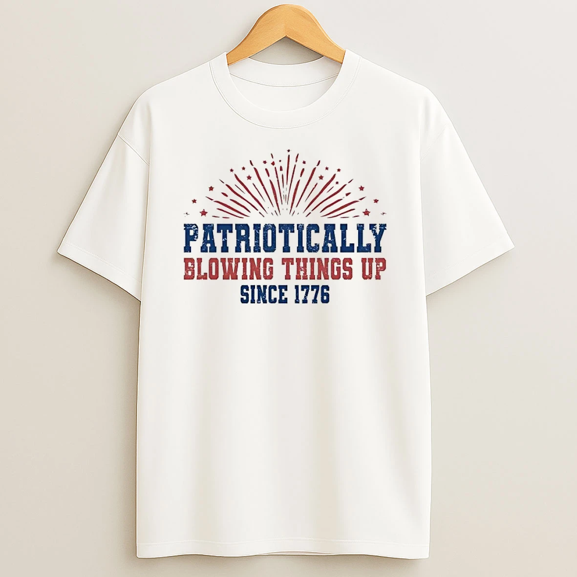 Patriotically Blowing Things Up Since 1776 Shirts