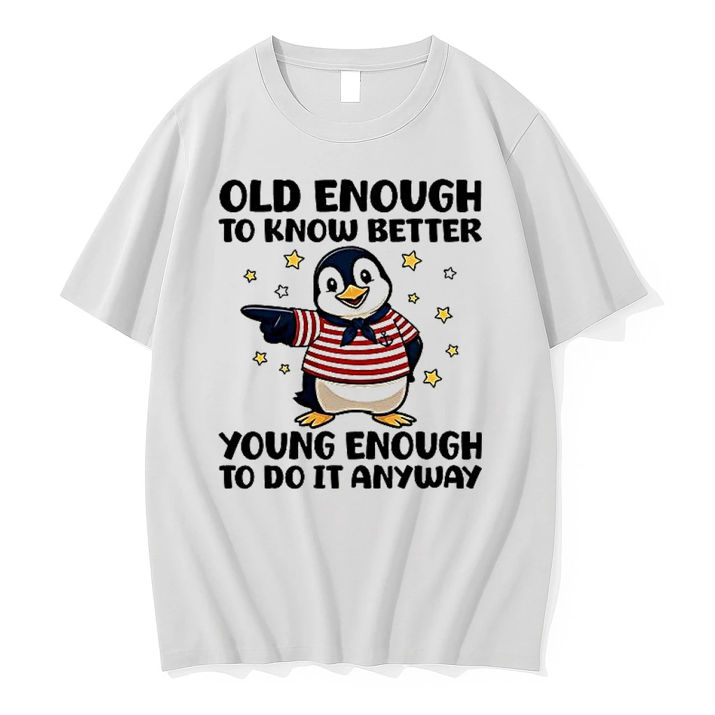 Penguin Old Enough To Know Better Woman Shirts
