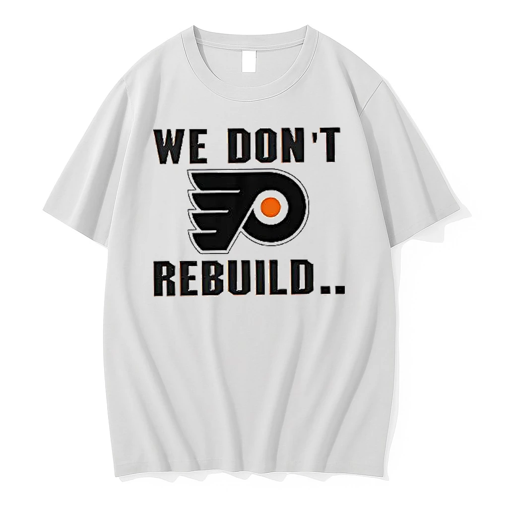 Philadelphia Flyers We Dont Rebuild We Just Reload Woman Shirts