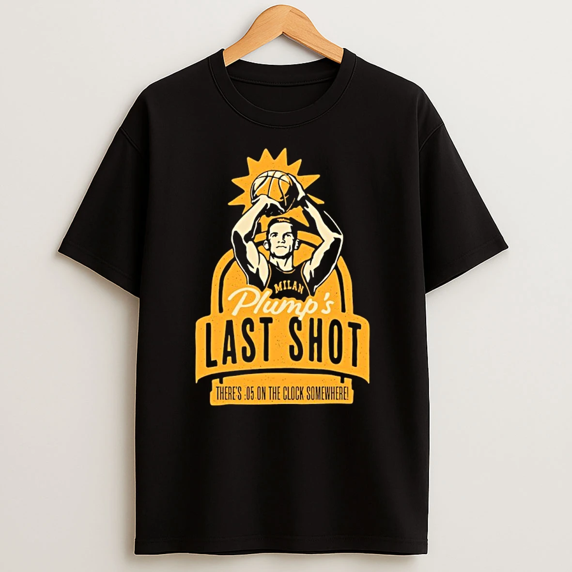 Plumps Last Shot Theres 05 On The Clock Somewhere Shirts