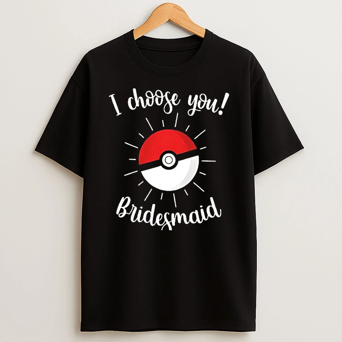 Pokemon I Choose You Bridesmaid Woman Shirts