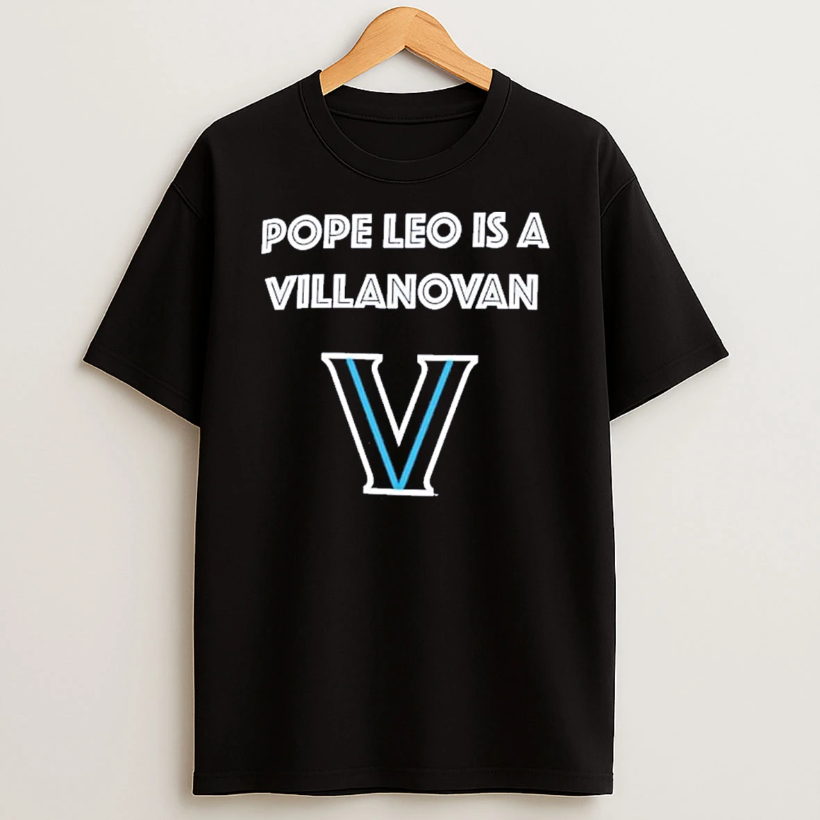 Pope Leo Is A Villanova University Wildcats Shirts