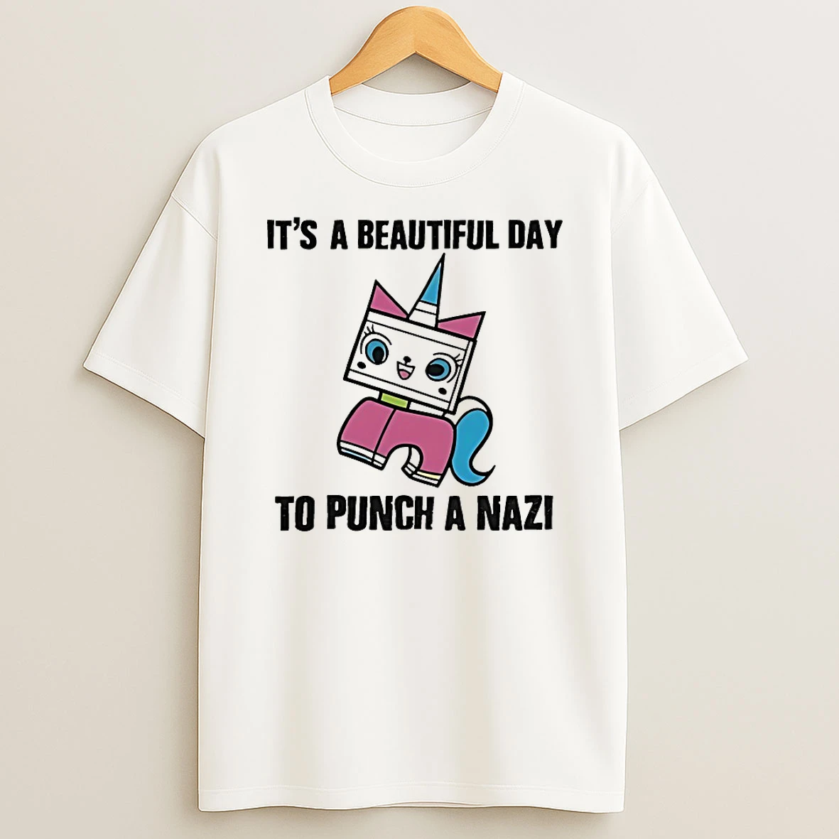 Princess Unikitty Its A Beautiful Day To Punch A Nazi Shirts