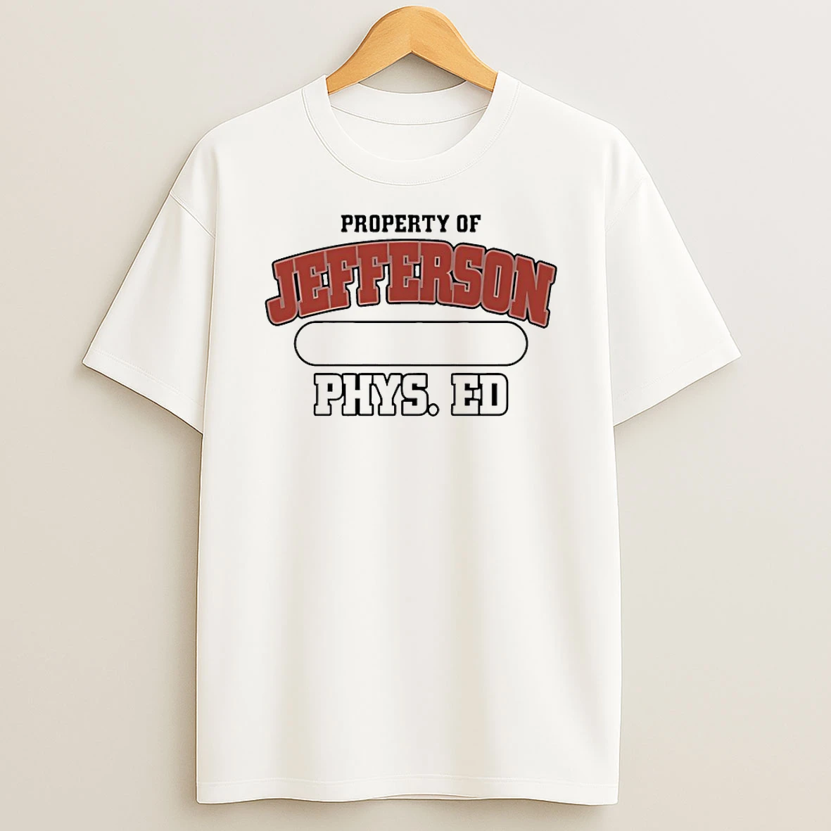 Property Of Jefferson Phys Ed Shirts