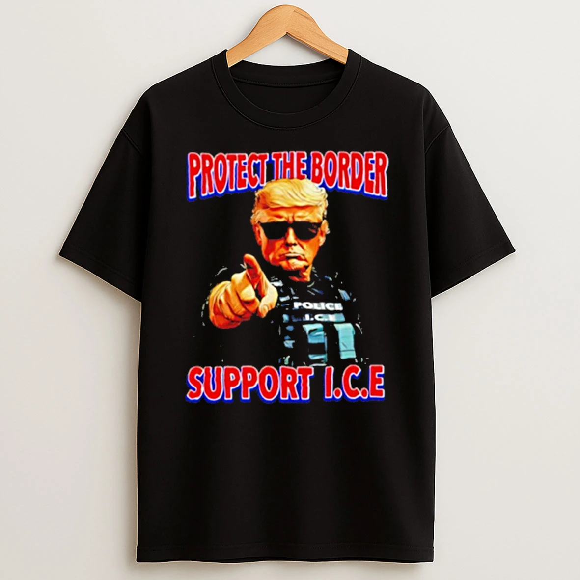 Protect The Border Support I C E Donald Trump Police Shirts