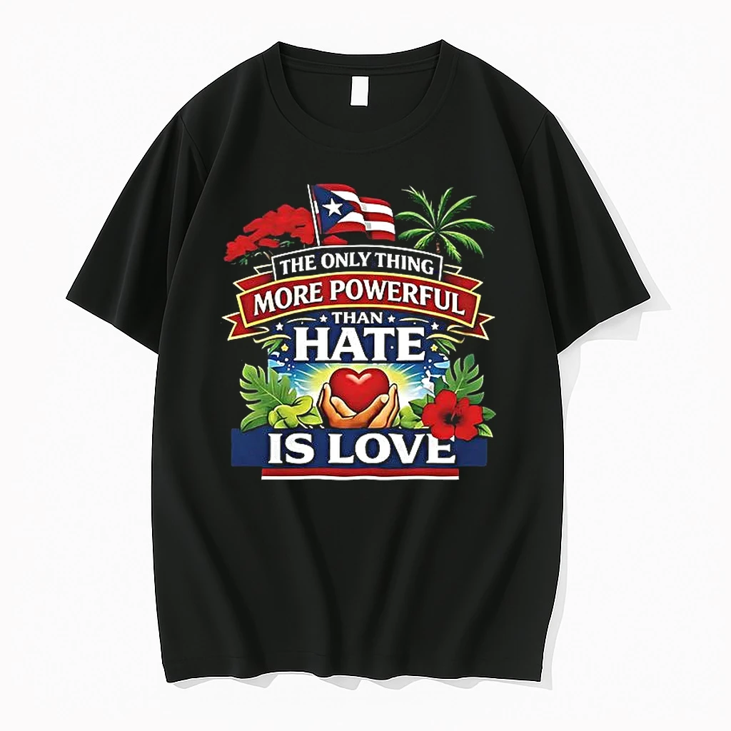Puerto Rico The Only Thing More Powerful Than Hate Is Love Woman Shirts