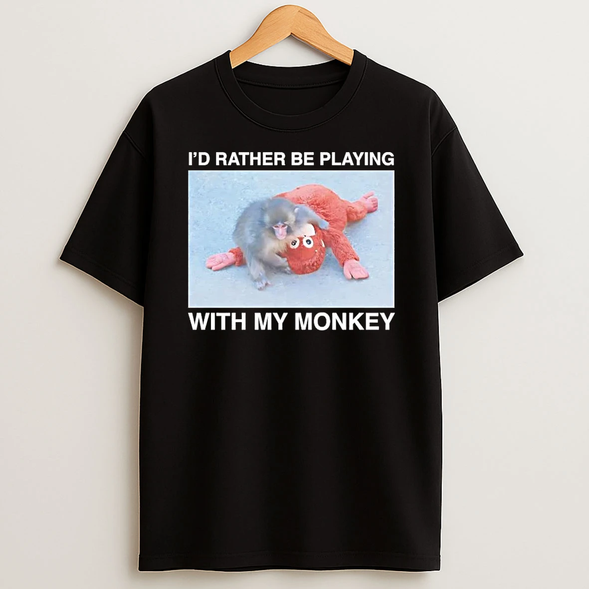 Punch Kun Id Rather Be Playing With My Monkey Shirts