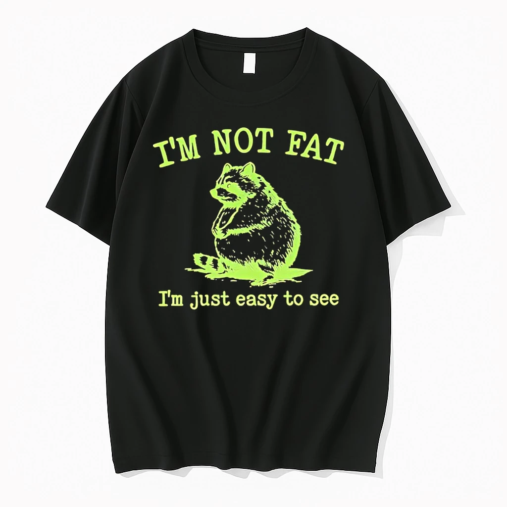 Raccoon Im Not Fat Im Just Easy To See Shirts