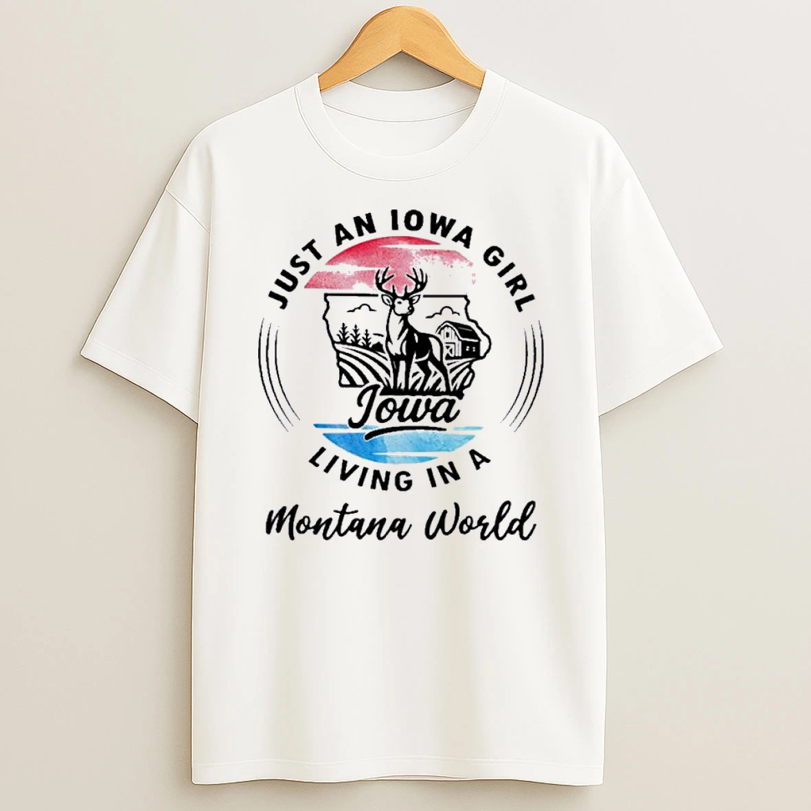 Reindeer Just An Iowa Girl Living In A Montana World Shirts