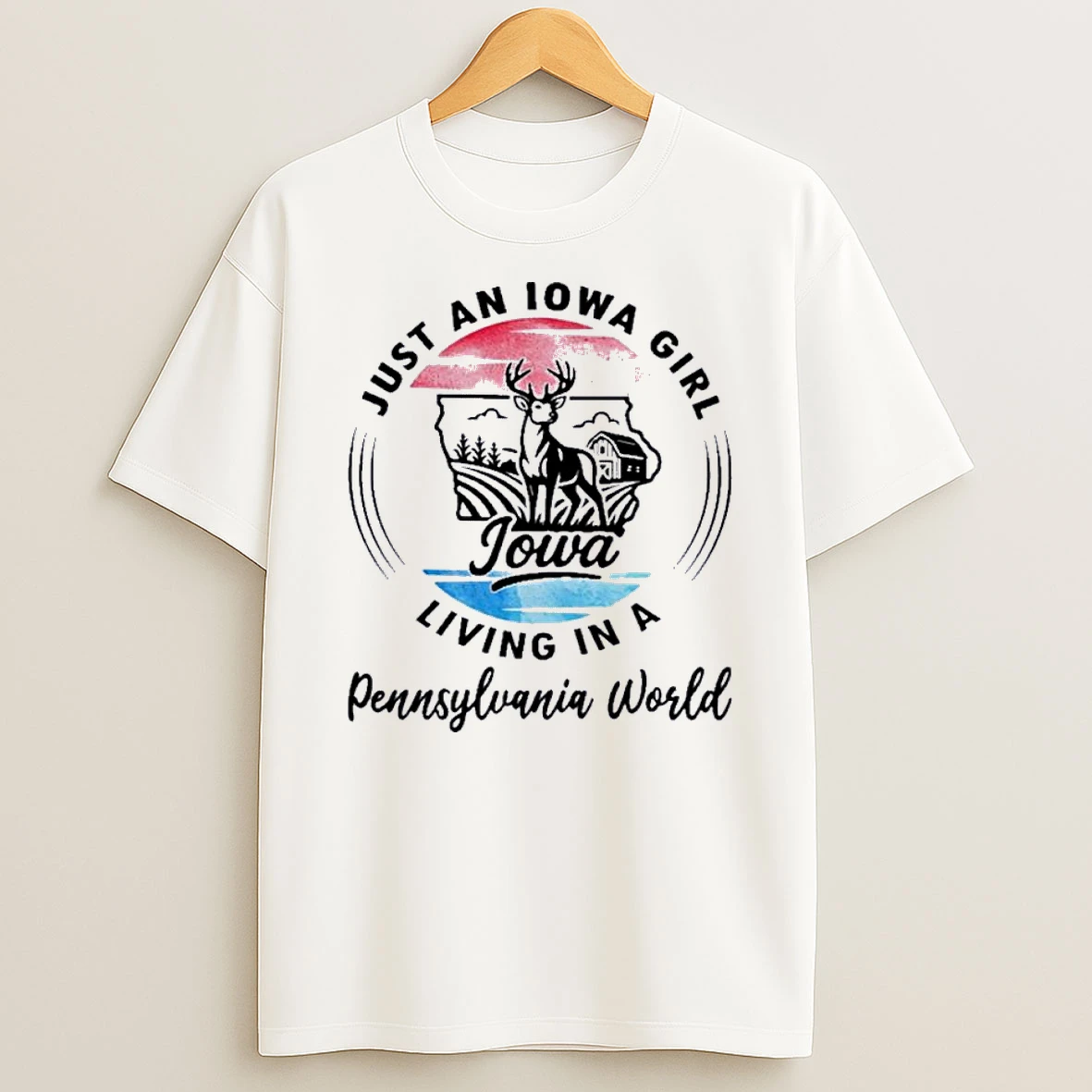 Reindeer Just An Iowa Girl Living In A Pennsylvania World Shirts
