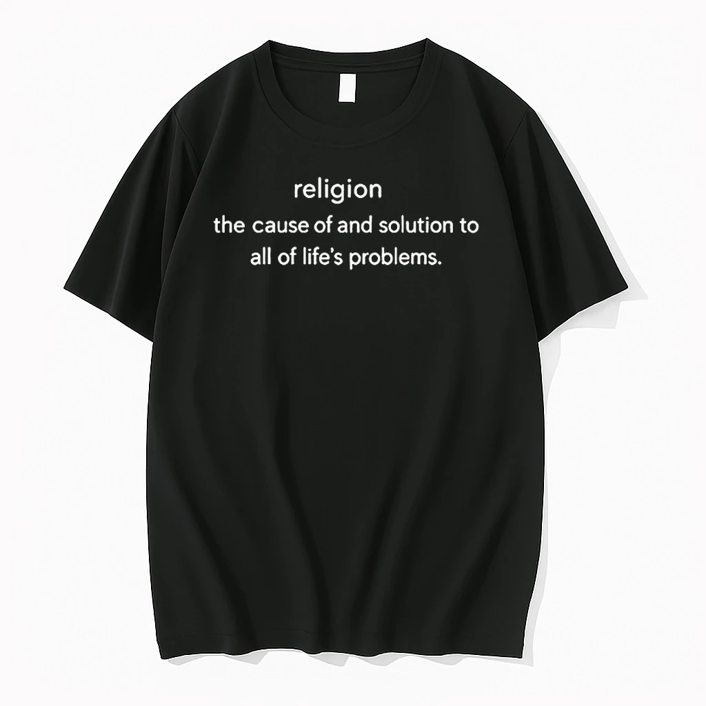 Religion The Cause Of And Solution To All Of Lifes Problems Shirts