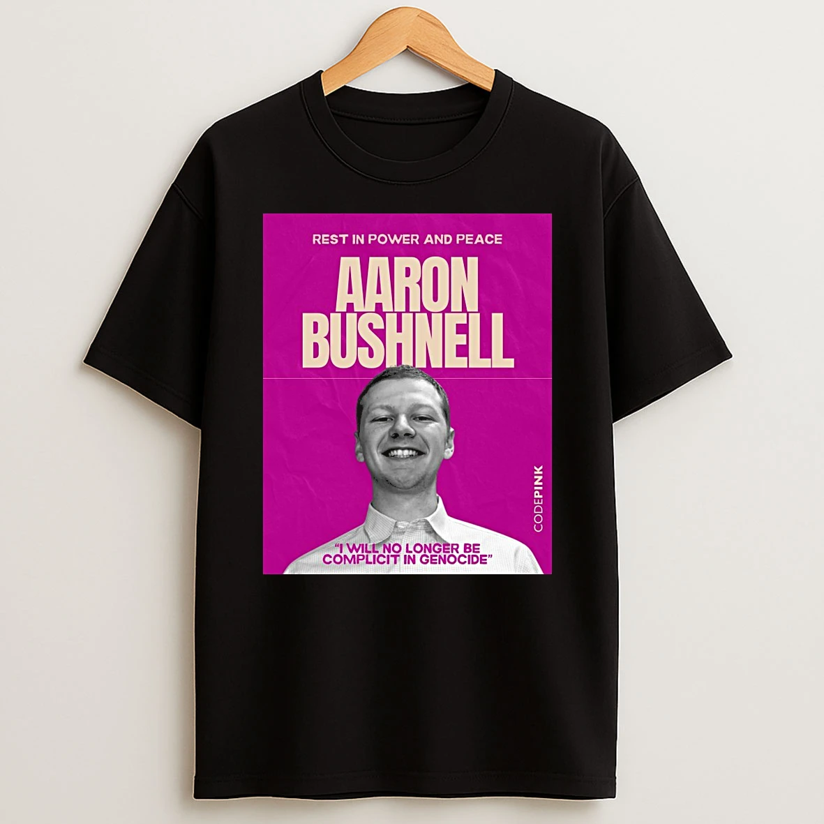 Rest In Power And Peace Aaron Bushnell I Will No Longer Be Complicit In Genocide Shirts