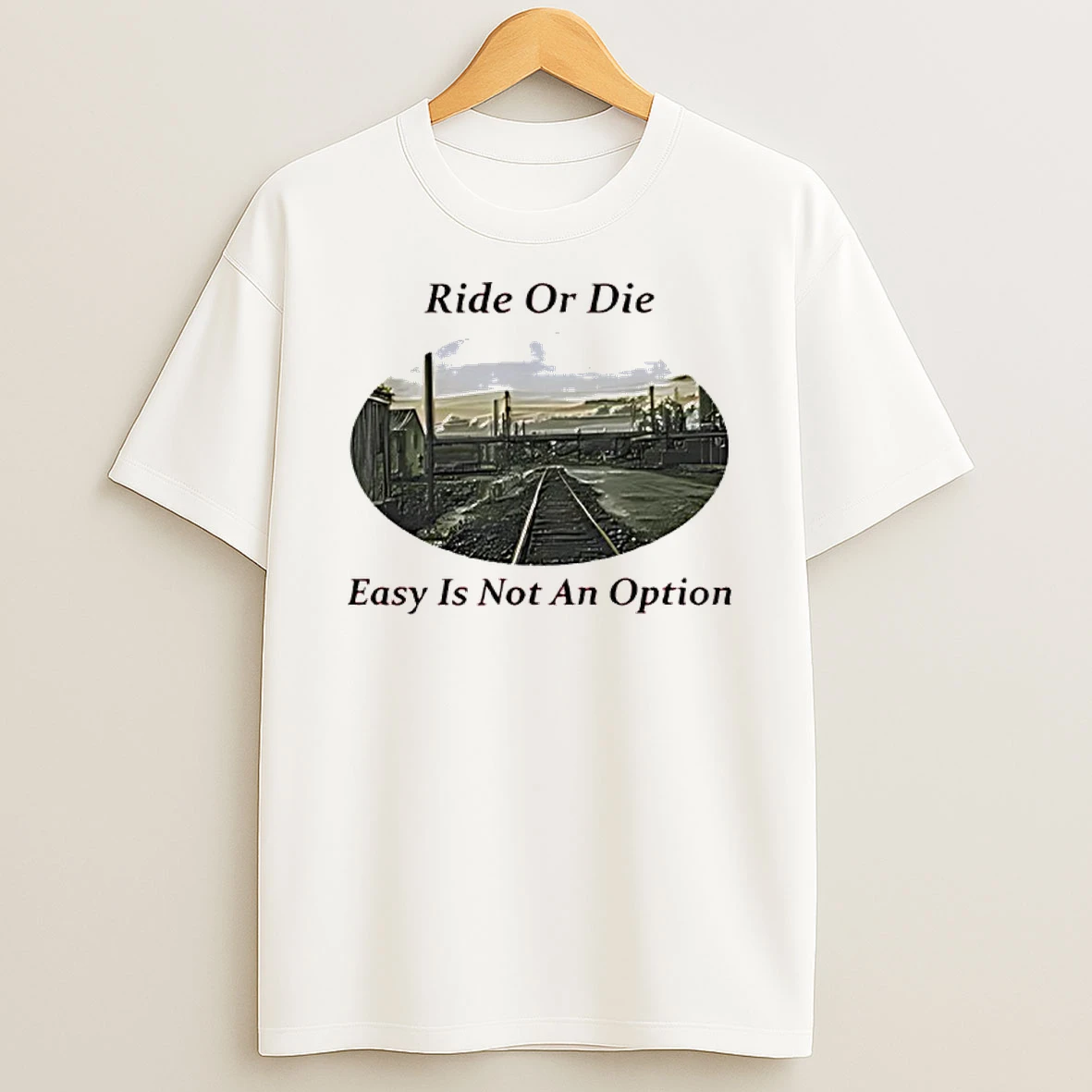 Ride Or Die Easy Is Not An Option Shirts