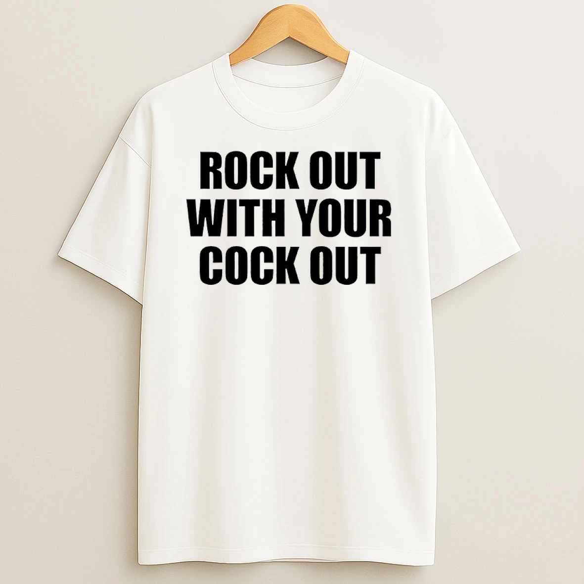 Rock Out With Your Cock Out Shirts