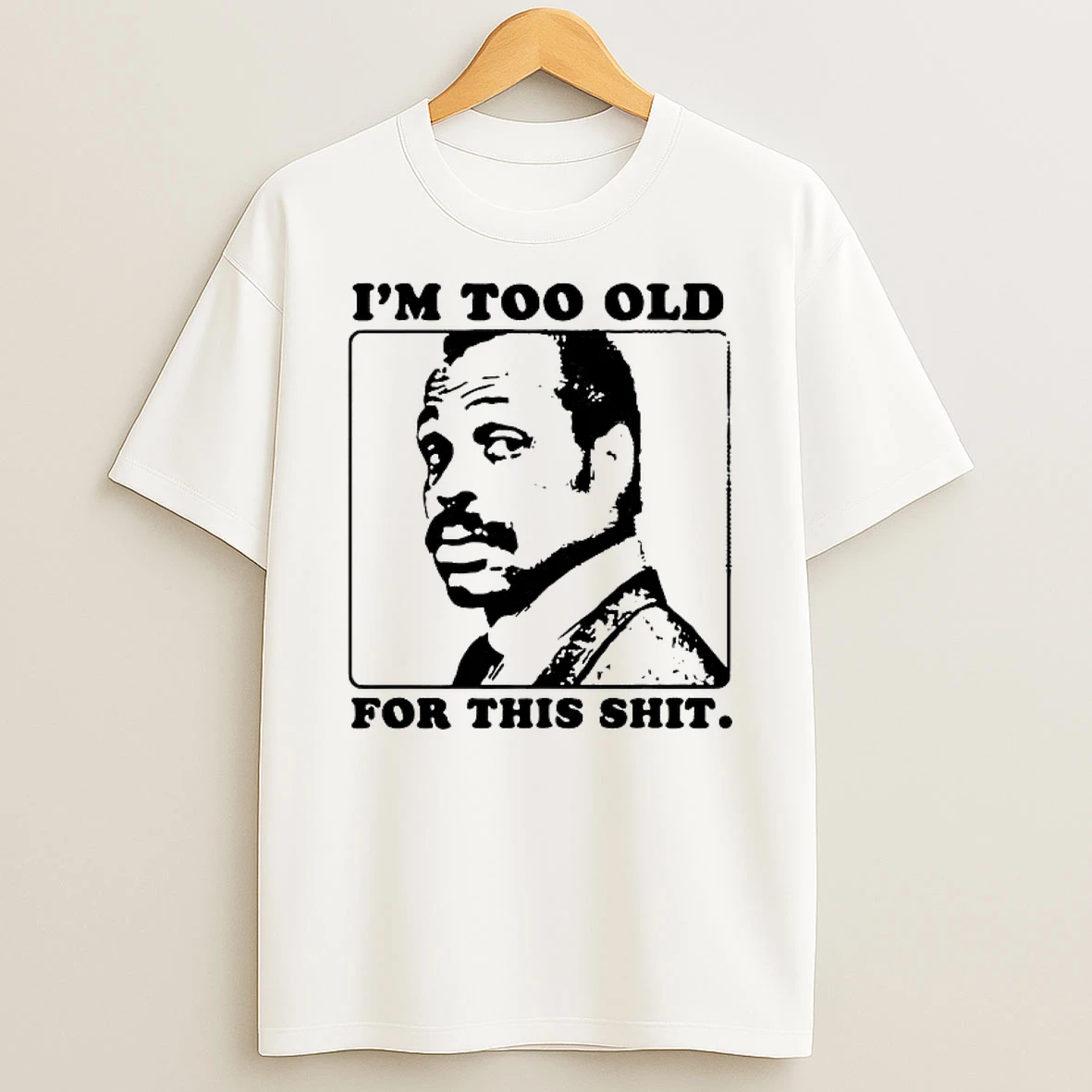 Roger Murtaugh Im Too Old For This Shit Shirts